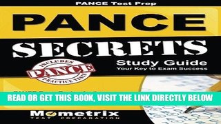 Read Now PANCE Prep Review: PANCE Secrets Study Guide: PANCE Review for the Physician Assistant