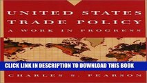 [Free Read] United States Trade Policy: A Work in Progress Free Online