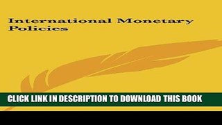 [New] Ebook International Monetary Policies Free Online
