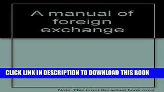 [New] Ebook A Manual of Foreign Exchange Free Online