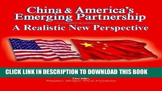 [New] Ebook China   America s Emerging Partnership: A Realistic New Perspective Free Read