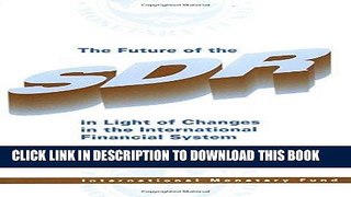 [New] Ebook The Future of the Sdr in Light of Changes in the International Financial System: