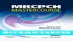 Read Now MRCPCH MasterCourse: Two Volume Set with DVD and website access, 1e (MRCPCH Study Guides)