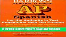 Read Now Barron s How to Prepare for the Ap: Spanish (Barron s Ap Spanish) (Spanish Edition)
