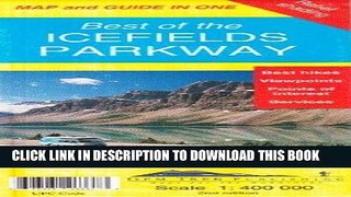 Read Now Best of the Icefields Parkway Map and Guide Download Book