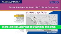 Read Now The Thomas Guide 2005 Santa Barbara/San Luis Obispo, California (Thomas Guide Santa