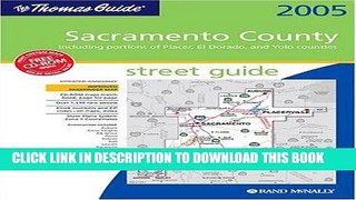 Read Now The Thomas Guide-Sacramento County, California, 2005: Including Portions of Placer, El