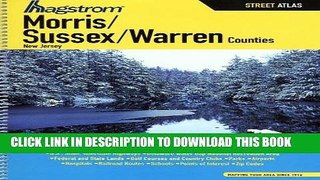 Read Now Hagstrom Morris / Sussex / Warren Counties NJ Atlas (Hagstrom Warren, Morris, Sussex