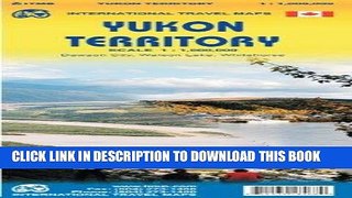 Read Now Yukon Territory 1: 1 000 000 inclue: Dawson, Watson Lake and Whitehorse inset