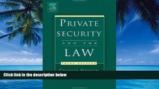 Books to Read  Private Security and the Law, Third Edition  Full Ebooks Most Wanted