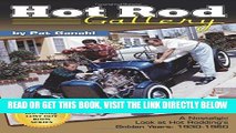 [READ] EBOOK Hot Rod Gallery by Pat Ganahl: A Nostalgic Look at Hot Rodding s Golden Years: