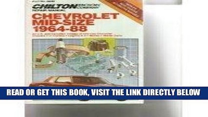 [READ] EBOOK Chevy Mid-Size Cars, 1964-88 (Chilton Model Specific Automotive Repair Manuals)