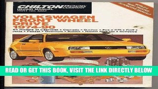 [READ] EBOOK Chilton s Repair Manual: Volkswagen Front Wheel Drive 1974-90 (Chilton s Repair