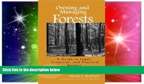 READ FULL  Owning and Managing Forests: A Guide to Legal, Financial, and Practical Matters  READ