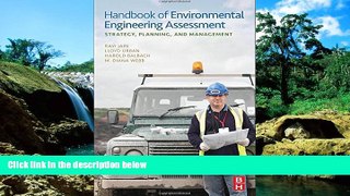 Must Have  Handbook of Environmental Engineering Assessment: Strategy, Planning, and Management