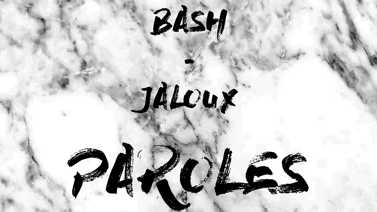 BASH - Jaloux (PAROLES⁄LYRICS) HD