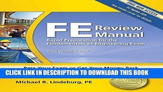 Read Now FE Review Manual: Rapid Preparation for the Fundamentals of Engineering Exam, 3rd Ed