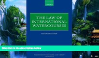 Big Deals  The Law of International Watercourses (Oxford International Law Library)  Best Seller