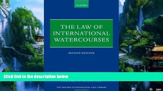 Big Deals  The Law of International Watercourses (Oxford International Law Library)  Best Seller