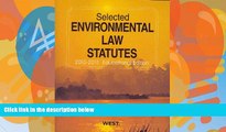 Books to Read  Selected Environmental Law Statutes, 2010-2011 Educational Edition  Full Ebooks