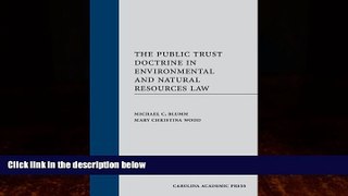 Big Deals  The Public Trust Doctrine in Environmental and Natural Resources Law (Carolina Academic