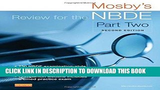 Read Now Mosby s Review for the NBDE Part II, 2e (Mosby s Review for the Nbde: Part 2 (National