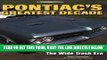 [FREE] EBOOK Pontiac s Greatest Decade 1959-1969: The Wide Track Era (An Illustrated History) BEST
