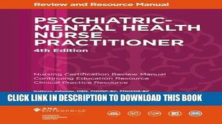 Read Now Psychiatric-Mental Health Nurse Practitioner Review and Resource Manual, 4th Edition