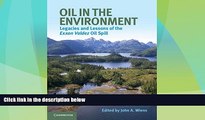 Big Deals  Oil in the Environment: Legacies and Lessons of the Exxon Valdez Oil Spill  Full Read