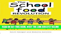 [DOWNLOAD] PDF The School Food Revolution: Public Food and the Challenge of Sustainable