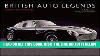 [READ] EBOOK British Auto Legends: Classics of Style and Design ONLINE COLLECTION
