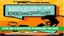 Read Now University of Missouri: Off the Record (College Prowler) (College Prowler: University of