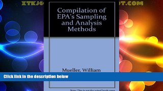 Big Deals  Compilation of EPA s Sampling and Analysis Methods, Second Edition  Best Seller Books