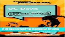 Read Now UC Davis: Off the Record (College Prowler) (College Prowler: University of California at