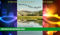 Big Deals  A Landowner s Guide to Western Water Rights  Best Seller Books Best Seller