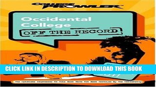 Read Now Occidental College: Off the Record (College Prowler) (College Prowler: Occidental College