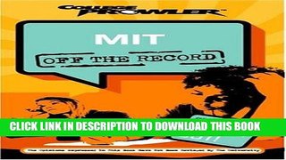 Read Now MIT: Off the Record (College Prowler) (College Prowler: Massachusetts Institute of