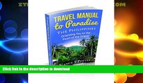 READ  Philippines Travel Guide - TRAVEL MANUAL TO PARADISE: Orienting You to the Pearl of the