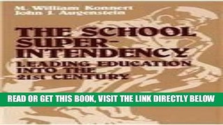[DOWNLOAD] PDF The School Superintendency: Leading Education into the 21st Century Collection BEST
