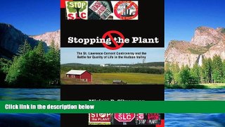 READ FULL  Stopping the Plant: The St. Lawrence Cement Controversy And the Battle for Quality of