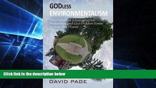 Full [PDF]  Godless Environmentalism: The Failure of Environmental Protection and Our Hidden Power