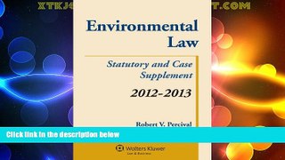 Big Deals  Environmental Law: Statutory and Case Supplement 2012-2013  Best Seller Books Best Seller