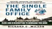 [Ebook] The Single Family Office: Creating, Operating   Managing Investments of a Single Family