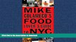READ ONLINE Mike Colameco s Food Lover s Guide to New York City READ EBOOK