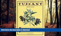 FAVORIT BOOK A Culinary Traveller in Tuscany: Exploring and Eating off the Beaten Track READ PDF