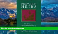 Big Deals  Preparing Heirs: Five Steps to a Successful Transition of Family Wealth and Values