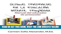 [DOWNLOAD] PDF Ultimas Tendencias En La Educacion Infantil Temprana Manual del Educador de