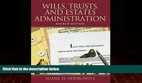 Big Deals  Wills, Trusts, and Estates Administration (4th Edition)  Best Seller Books Most Wanted