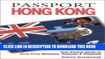 [Free Read] Passport Hong Kong: Your Pocket Guide to Hong Kong Business, Customs   Etiquette