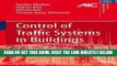 [FREE] EBOOK Control of Traffic Systems in Buildings (Advances in Industrial Control) ONLINE